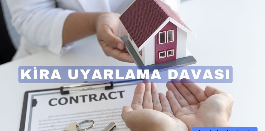 Kira Uyarlama Davası